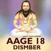 About Aage 18 Dismber Song